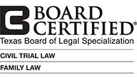 Texas Board Certified - Civil Trial Law and Family Law